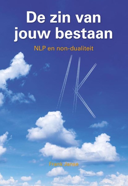 De zin van jouw bestaan, Frank Janse - Paperback - 9789081747905