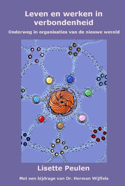 Leven en werken in verbondenheid, Lisette Peulen - Paperback - 9789081754965