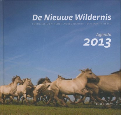 De nieuwe wildernis Agenda 2013, Smit, Ruben - Overig - 9789081758222