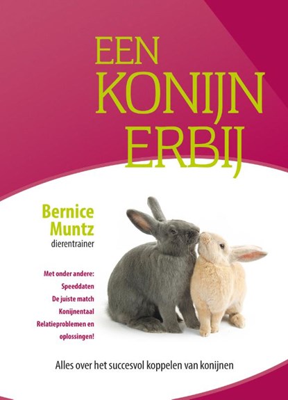 Een konijn erbij, Bernice Muntz - Paperback - 9789081771399