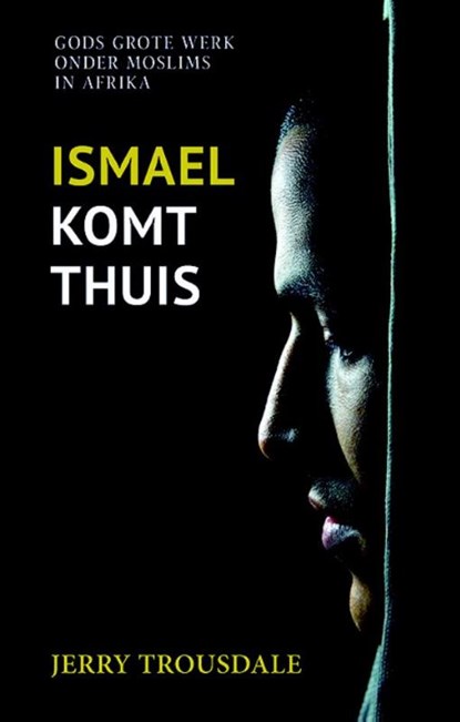 Ismael komt thuis, Jerry Trousdale - Paperback - 9789081775137