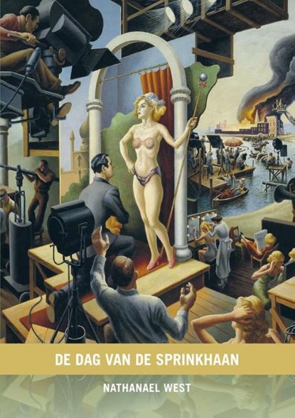 De dag van de sprinkhaan, Nathanael West - Paperback - 9789081786164