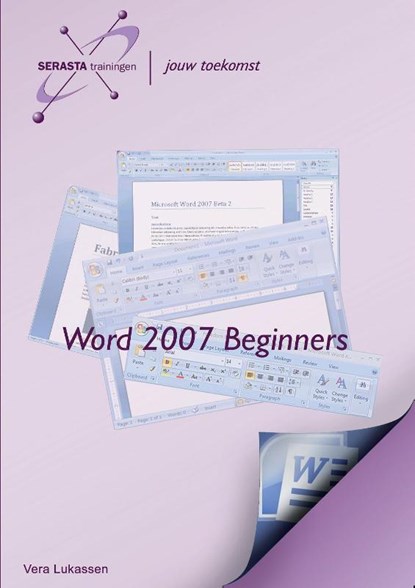 Word 2007 Beginners, Vera Lukassen - Paperback - 9789081791038