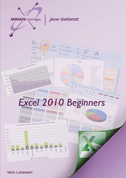 Excel 2010 Beginners, Vera Lukassen - Paperback - 9789081791045