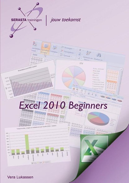 Excel 2010 Beginners, Vera Lukassen - Paperback - 9789081791045