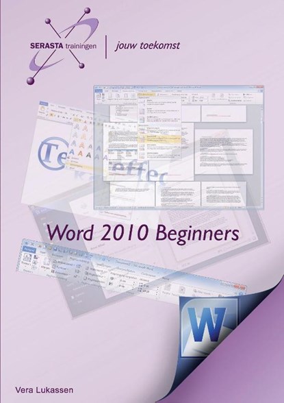 Word 2010 Beginners, Vera Lukassen - Paperback - 9789081791069