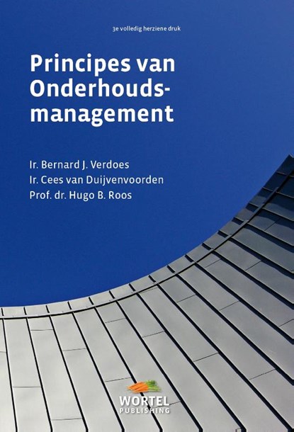 Principes van onderhoudsmanagement, Bernard J. Verdoes ; Cees van Duijvenvoorden ; Hugo B. Roos - Paperback - 9789081799904