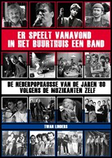 Er speelt vanavond in het buurthuis een band - Twan Linders - 9789081804301