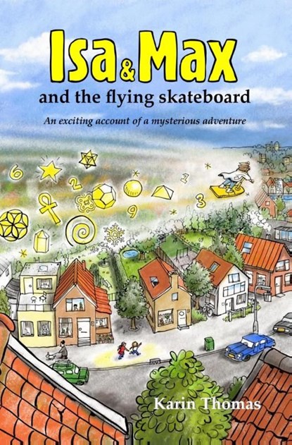 Isa and Max and the flying skateboard, Karin Thomas - Ebook - 9789081804912