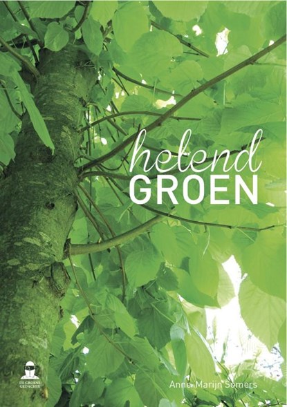 Helend groen, Anne-Marijn Somers ; Guy Laurent - Paperback - 9789081809146