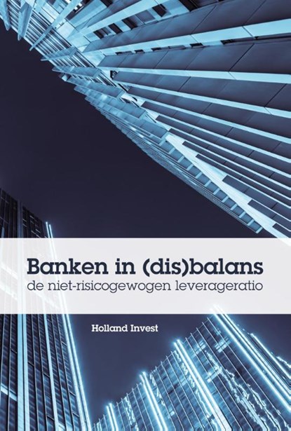 Banken in (dis)balans, Holland Invest - Paperback - 9789081811750