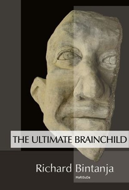 The Ultimate Brainchild, Richard Bintanja - Ebook - 9789081826433