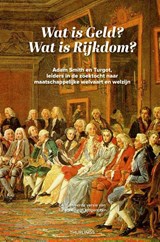 Wat is geld? Wat is rijkdom? - Th. L. M. Thurlings - 9789081833059
