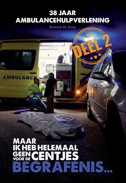 Maar ik heb helemaal geen centjes voor de begrafenis...Deel 2, R.A. de Jong - Paperback - 9789081840040