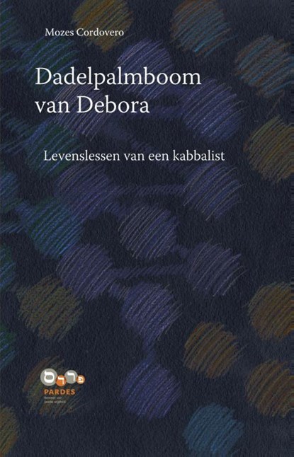 Dadelpalmboom van Debora, Mozes Cordovero - Paperback - 9789081863933