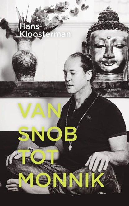 Van snob tot monnik, Hans Kloosterman - Paperback - 9789081863988