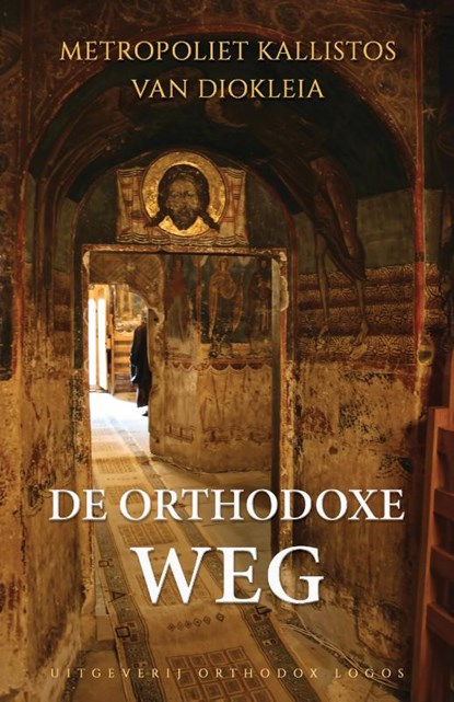 DE ORTHODOXE WEG, Kallistos - Paperback - 9789081871846