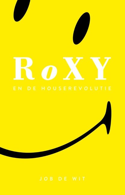 Roxy en de house revolutie, Job de Wit - Paperback - 9789081875967