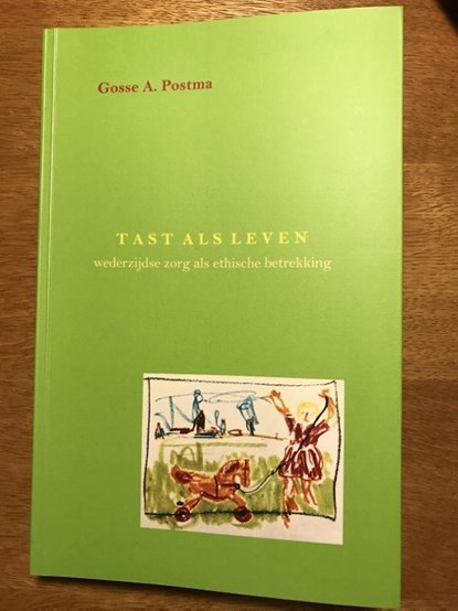 Tast als leven, Gosse A. Postma - Paperback - 9789081878128