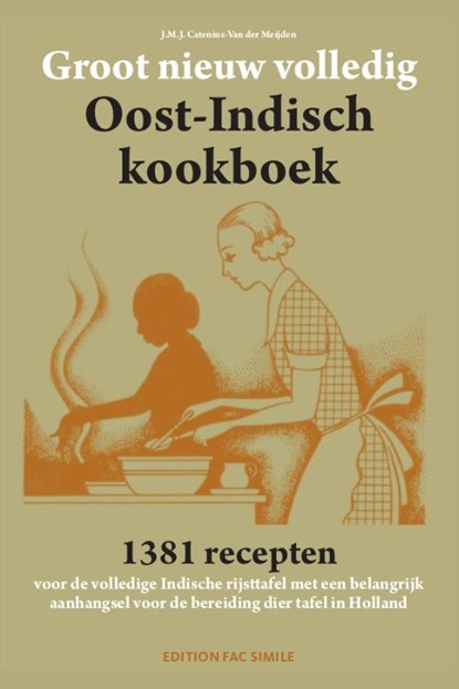 Groot nieuw volledig Oost-Indisch kookboek, J.M.J. Catenius-van der Meijden - Paperback - 9789081887571