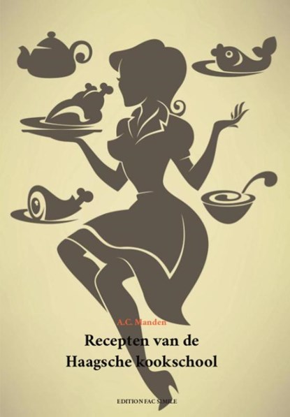 Recepten van de Haagsche kookschool, A.C. Manden - Paperback - 9789081887595