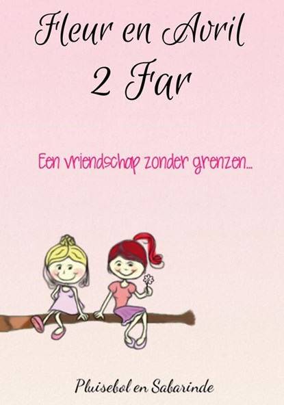Fleur en Avril 1; 2 Far, Pluisebol ; Sabarinde - Paperback - 9789081887779