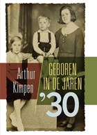 Geboren in de jaren '30 | Arthur Kimpen | 