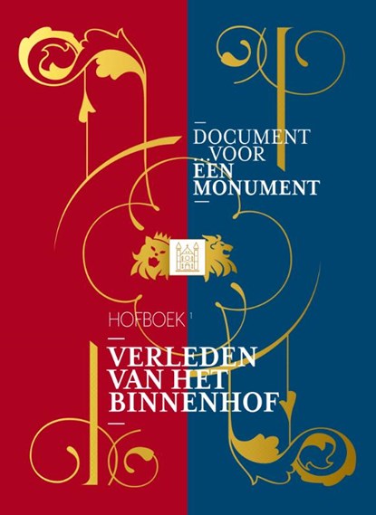 Verleden van het Binnenhof, Mizja Haak ; Dick Holthuis - Gebonden - 9789081894517