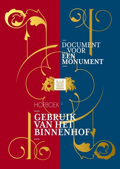Gebruik van het Binnenhof, Mizja Haak ; Dick Holthuis ; Ton Haak ; Ferry Mingelen ; Hendrik van Leeuwen - Gebonden - 9789081894524