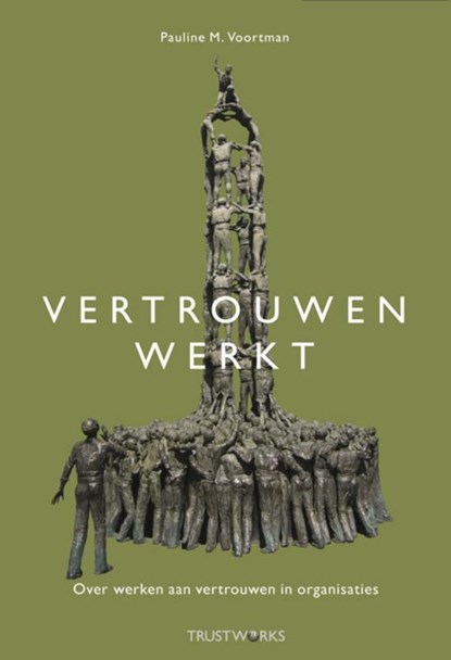 Vertrouwen werkt, Pauline M. Voortman - Paperback - 9789081903707