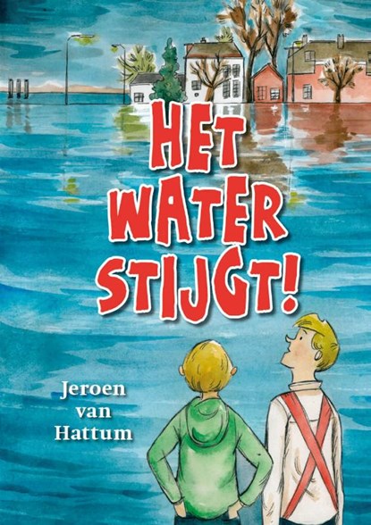 Het water stijgt!, Jeroen van Hattum - Paperback - 9789081931977