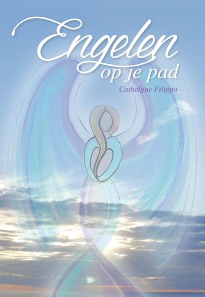 Engelen op je pad, Cathelijne Filippo - Paperback - 9789081936439