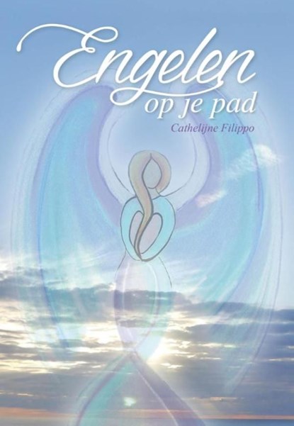 Engelen op je pad, Cathelijne Filippo - Ebook - 9789081936477