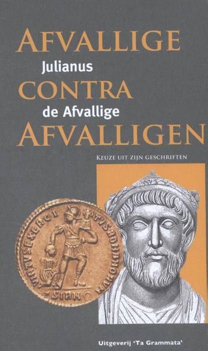 Afvallige contra afvalligen, Julianus de Afvallige - Paperback - 9789081937078