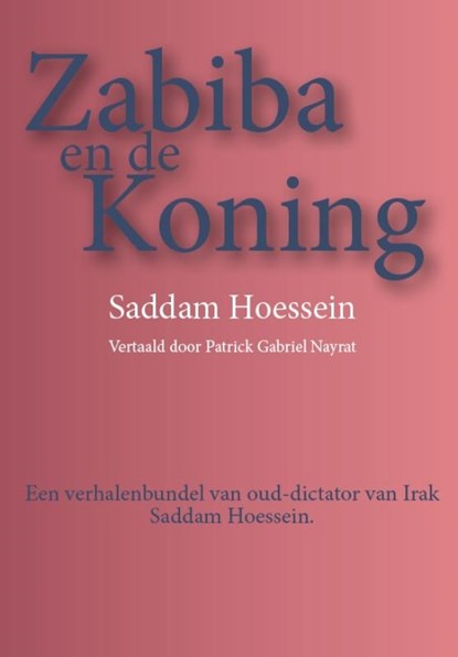 Zabiba en de koning, Saddam Hoessein - Paperback - 9789081938709