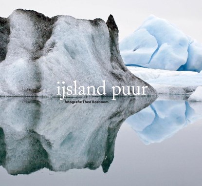 Ijsland puur, Theo Bosboom - Gebonden - 9789081947305