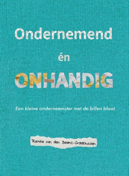 Ondernemend én onhandig, Raimke van den Beemt-Groothuizen - Paperback - 9789081957267