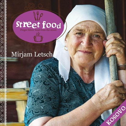 Street Food Kosovo, Mirjam Letsch & Hans de Clercq - Paperback - 9789081962933