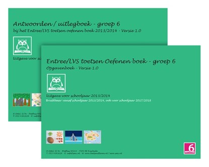 Entree/LVS toetsen oefenboeken set 2013/2014 - Groep 6 - Versie 1.0 Opgaven en Antwoorden/uitlegboek, O.H.M. Sanders - Paperback - 9789081968270