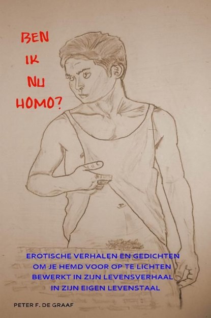 Ben ik nu homo?, Peter F. de Graaf - Ebook - 9789081969413