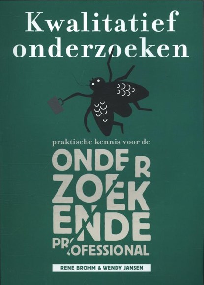 Kwalitatief onderzoeken, Rene Brohm ; Wendy Jansen - Paperback - 9789081971102