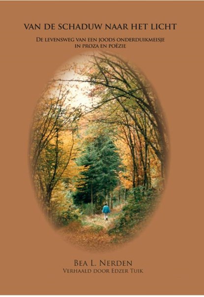 Van de schaduw naar het licht..., Bea L. Nerden - Paperback - 9789081991018