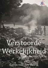 Verstoorde werkelijkheid - Gerjo van der Horst - 9789081991070