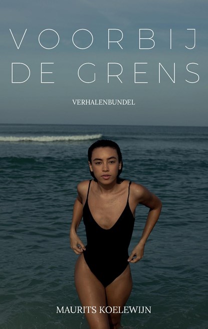 Voorbij de grens, Maurits Koelewijn - Ebook - 9789081994699