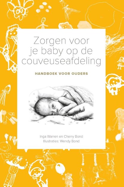 Zorgen voor je baby op de couveuseafdeling, Inga Warren ; Cherry Bond - Paperback - 9789081995528