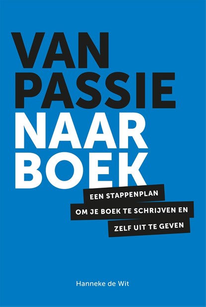 Van passie naar boek, Hanneke de Wit - Ebook - 9789081995559