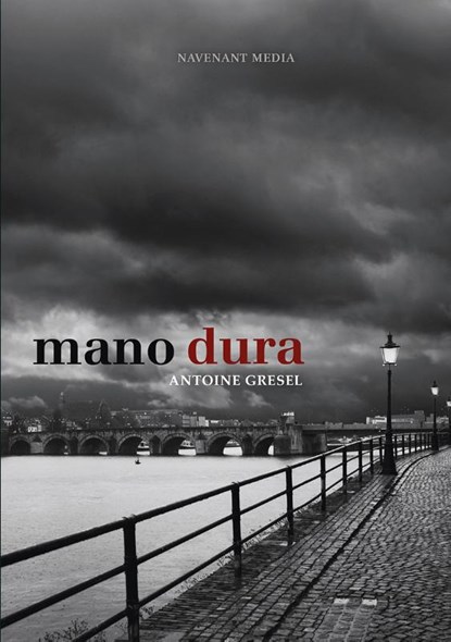 Mano dura, Antoine Gresel - Paperback - 9789082003802