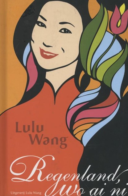 Regenland, wo ai ni, Lulu Wang - Gebonden - 9789082004717