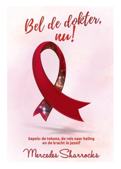 Bel de dokter, nu!, Mercedes Sharrocks - Gebonden - 9789082005271