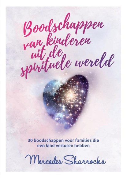 Boodschappen van kinderen vanuit de spirituele wereld, Mercedes Sharrocks - Gebonden - 9789082005288